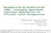 Decomposition-by-Normalization (DBN): Leveraging Approximate Functional Dependencies for Efficient Tensor Decomposition Mijung Kim (Arizona State University)