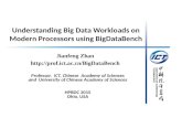 INSTITUTE OF COMPUTING TECHNOLOGY Understanding Big Data Workloads on Modern Processors using BigDataBench Jianfeng Zhan .