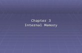 Chapter 3 Internal Memory. Objectives  To describe the types of memory used for the main memory  To discuss about errors and error corrections in the.