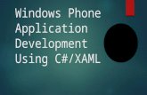 Windows Phone Application Development Using C#/XAML.