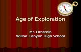Age of Exploration Mr. Ornstein Willow Canyon High School.