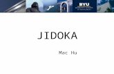 JIDOKA Mac Hu. What Will Be Covered What is Jidoka? Role of Jidoka How your firm can benefit from Jidoka A closer look at Jidoka How it works.