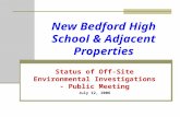 New Bedford High School & Adjacent Properties Status of Off-Site Environmental Investigations - Public Meeting July 12, 2006.