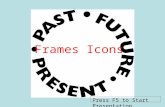 Frames Icons Press F5 to Start Presentation. Over Time Means.