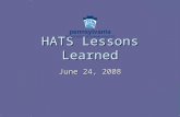 HATS Lessons Learned June 24, 2008. Pennsylvania Department of Human Services Bureau of Information Systems Page 2 Agenda  Ground Rules  Goals  Lessons.