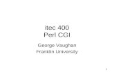 1 itec 400 Perl CGI George Vaughan Franklin University