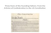 Three Fears of the Founding Fathers: From the Articles of Confederation to the US Constitution.