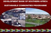 1 DEVELOPMENT BANK OF SOUTHERN AFRICA SUSTAINABLE COMMUNITIES PROGRAMME.