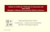 April 6 -8, 2004 Asthma in California: Challenges in Assessment and Intervention Shanghai-California Environmental Health Conference Richard Kreutzer,