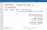 ACRL 12 th National ConferenceMinneapolis, MN, April 8, 20051 AACR3: Redefining a Standard for the 21 st Century Matthew Beacom, Yale University John Attig,