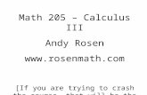 Math 205 – Calculus III Andy Rosen  [If you are trying to crash the course, that will be the first thing we talk about.]