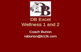 DB Excel Wellness 1 and 2 Coach Burton raburton@k12k.com.