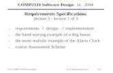 ANU COMP2110 Software Designlec 03: Requirements part 1 1/16 COMP2110 Software Design in 2004 Requirements Specifications lecture 3 - lecture 1 of 3 1.requirements.