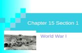 Chapter 15 Section 1 World War I. Nationalism The love for one’s country.