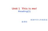 Unit 1 This is me! Reading(1) 南海中学七年级英语备课组 学习目标 1. Learn how to introduce yourselves and your friends in English. 2. Learn how to communicate with others.