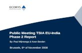Public Meeting TSIA EU-India Phase 2 Report By: Paul Wijmenga & Koen Berden Brussels, 6 th of November 2008.