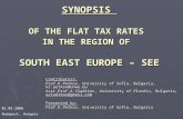 SYNOPSIS OF THE FLAT TAX RATES IN THE REGION OF SOUTH EAST EUROPE – SEE Contributors: Prof.K.Petkov, University of Sofia, Bulgaria, kr.petkov@unwe.eu Asst.Prof.A.Vladikov,
