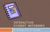 INTERACTIVE STUDENT NOTEBOOKS AP Biology/Pre-AP Biology