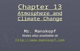 Chapter 13 Atmosphere and Climate Change Mr. Manskopf Notes also available at .