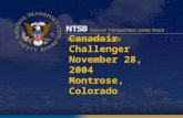 Office of Aviation Safety Canadair Challenger November 28, 2004 Montrose, Colorado.