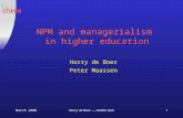 March 2006Harry de Boer --- Hedda Oslo1 NPM and managerialism in higher education Harry de Boer Peter Maassen.