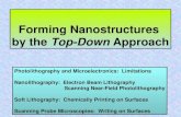 Forming Nanostructures by the Top-Down Approach Photolithography and Microelectronics: Limitations Nanolithography: Electron Beam Lithography Scanning.