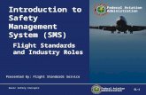 Federal Aviation Administration SL-1 Basic Safety Concepts Federal Aviation Administration Introduction to Safety Management System (SMS) Flight Standards.