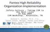 Safety Culture – Taking ISM to the Next Level 26 Aug 2009 ISM Workshop, Knoxville, TN Richard S. Hartley, Ph.D., P.E. Steven Erhart, Manager, Pantex Site.