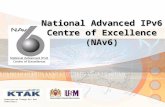 National Advanced IPv6 Centre of Excellence (NAv6) Kementerian Tenaga Air dan Komunikasi.