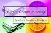 Senior Parent Meeting Deadlines, Deadlines, Deadlines