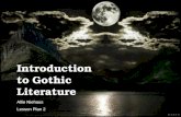Gothic Literature Allie Niehaus Lesson Plan 2 Gothic Literature Introduction to Gothic Literature Allie Niehaus Lesson Plan 2.