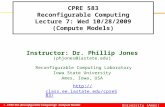 1 - CPRE 583 (Reconfigurable Computing): Compute Models Iowa State University (Ames) CPRE 583 Reconfigurable Computing Lecture 7: Wed 10/28/2009 (Compute.