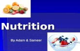 Nutrition By Adam & Sameer Carbohydrates  Are a class of foods that includes sugars and starches  There are 3 types of carbohydrates : starch, sugar,