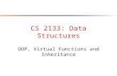CS 2133: Data Structures OOP, Virtual Functions and Inheritance.