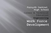 Forsyth Central High School Career & Technical Education Engineering Work Force Development.