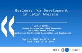 Business for Development in Latin America Javier Santiso Deputy Director and Chief Economist OECD Development Centre Organisation for Economic Cooperation.