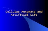 Cellular Automata and Artificial Life. Cellular Automata ( 元胞自动机 ) Each Unit Is an Automata Connectivity: Each Automata Is Linked With Its Neighborhood.