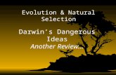 Darwin’s Dangerous Ideas Another Review… Evolution & Natural Selection.