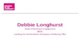 Debbie Longhurst Head of Business Engagement BITC Leading the Hertfordshire Workplace Wellbeing Offer.