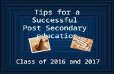 Tips for a Successful Post Secondary education Class of 2016 and 2017.