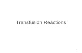 1 Transfusion Reactions. 2 Introduction Blood transfusion is safe, effective way to correct hematology defects and crucial part of supportive care of.