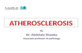 ATHEROSCLEROSIS By Dr. Abdelaty Shawky Associate professor of pathology.