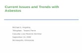 Current Issues and Trends with Asbestos Michael E. Angelina Tillinghast - Towers Perrin Casualty Loss Reserve Seminar September 19, 2000 Minneapolis, Minnesota.