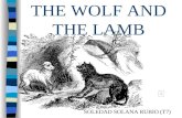 THE WOLF AND THE LAMB SOLEDAD SOLANA RUBIO (T7) A LAMB WAS GRAZING WITH A FLOCK OF SHEEP ONE DAY.