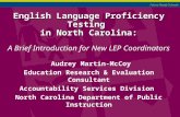 Future Ready Schools English Language Proficiency Testing in North Carolina: English Language Proficiency Testing in North Carolina: A Brief Introduction.