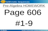 Pre-Algebra 12-1 Arithmetic Sequences Pre-Algebra HOMEWORK Page 606 #1-9.