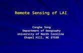 Remote Sensing of LAI Conghe Song Department of Geography University of North Carolina Chapel Hill, NC 27599.