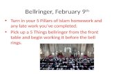 Bellringer, February 9 th Turn in your 5 Pillars of Islam homework and any late work you’ve completed. Pick up a 5 Things bellringer from the front table.