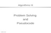 CMSC 1041 Algorithms III Problem Solving and Pseudocode.