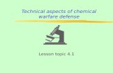 Technical aspects of chemical warfare defense Lesson topic 4.1.